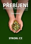 Kniha Přebíjení střeliva do krátkých a dlouhých kulových zbraní - Petr Leitner