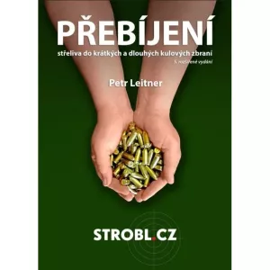 Petr Leitner - kniha Přebíjení střeliva do krátkých a dlouhých kulových zbraní